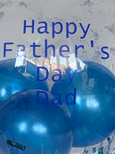 Load image into Gallery viewer, Personalised Father’s Day balloon with stand